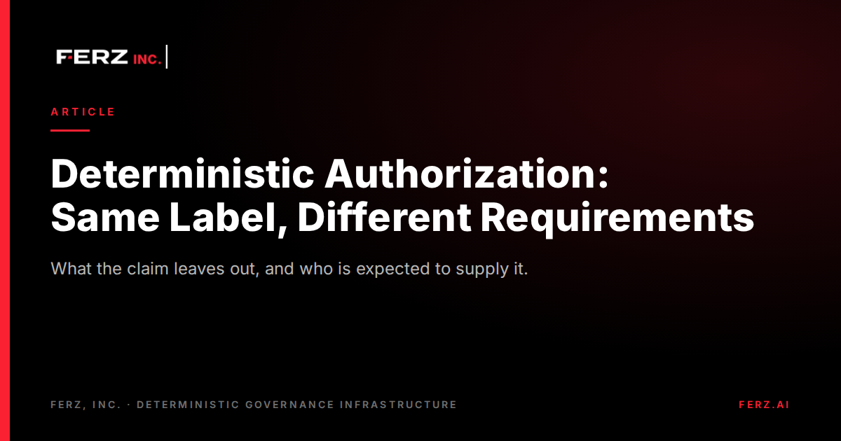 Deterministic Authorization: Same Label, Different Requirements