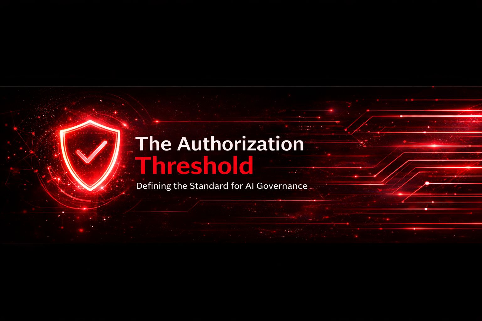 The Authorization Threshold: Defining the Standard for AI Governance